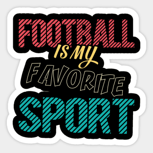 American Football Is My Favorite Sport Sticker